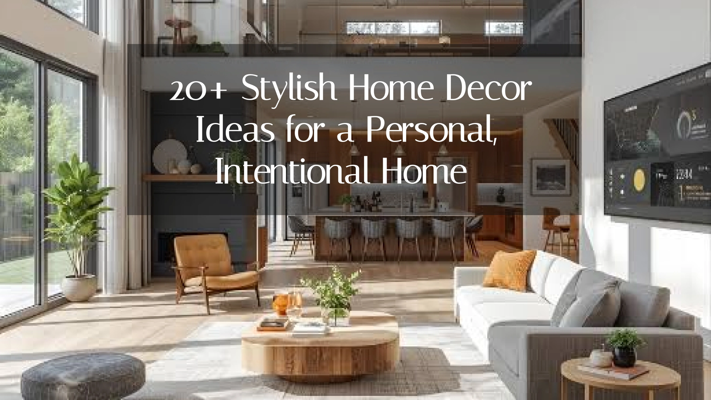 20+ Stylish Home Decor Ideas for a Personal, Intentional Home