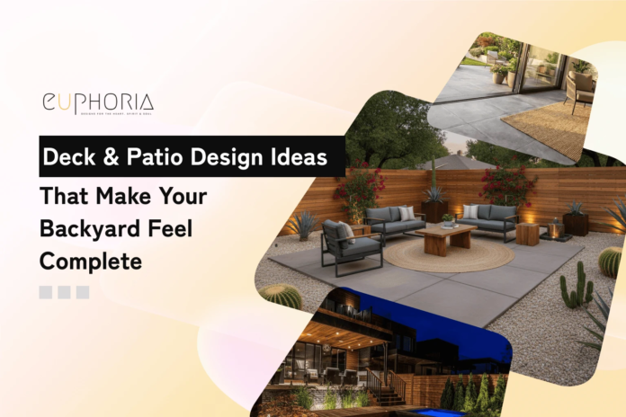 Deck and Patio Design Ideas That Make Your Backyard Feel Complete