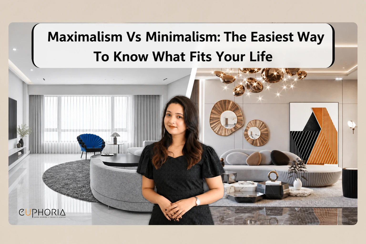 Minimalism vs Maximalism: The Easiest Way to Know What Fits Your Life